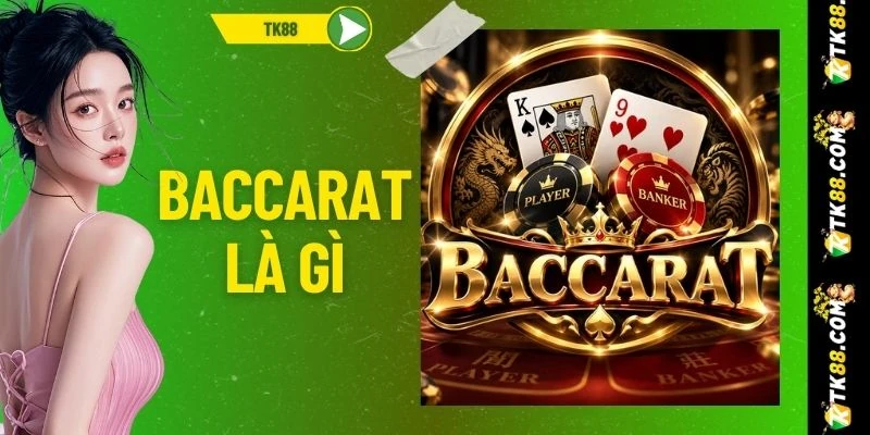 Baccarat Là Gì
