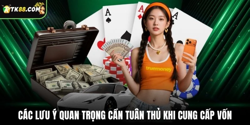 Các lưu ý quan trọng cần tuân thủ khi cung cấp vốn
