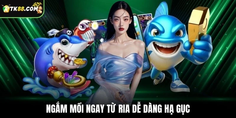 Ngắm mồi ngay từ ria dễ dàng hạ gục