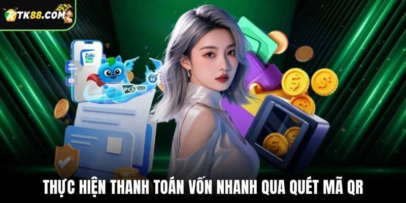 Thực hiện thanh toán vốn nhanh qua quét mã QR